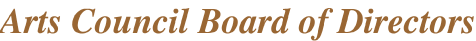 Arts Council Board of Directors